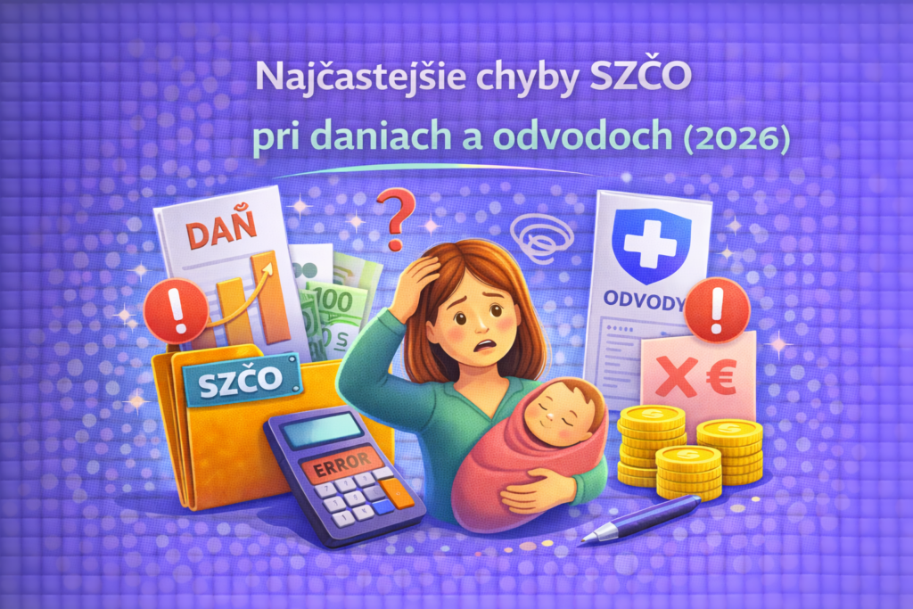 najčastejšie chyby SZČO pri daniach a odvodoch v roku 2026